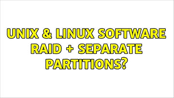 Unix & Linux: Software raid + separate partitions? (2 Solutions!!)