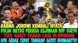 Download Lagu KARMA JOKOWI TERBUKTI 😱 TIFA SAKIT PARAH 😱 GATOT DITANGKAP KPK 😱 POLDA PERIKSA KEJIWAANYA ROY SURYO MP3