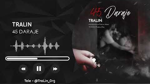 ترالین - ۴۵ درجه | TraLin - 45 Daraje