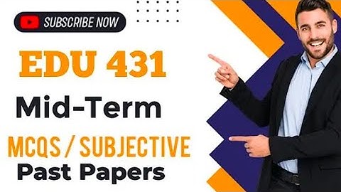 EDU 431 Mid term MCQ