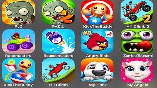 Plants vs Zombies,Plants vs Zombies 2,KickTheBuddy,Zombie Tsunami,Angry Birds,Hill Climb 2