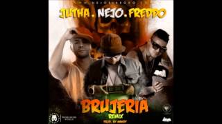 Freddo Ft Jutha & Ñejo - Brujeria (Oficial Remix)