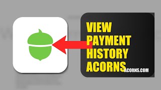How To View Payment History On Acorns 2026 (FULL WALKTHROUGH)
