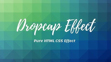 CSS Drop Cap Effects | CSS Text Effect