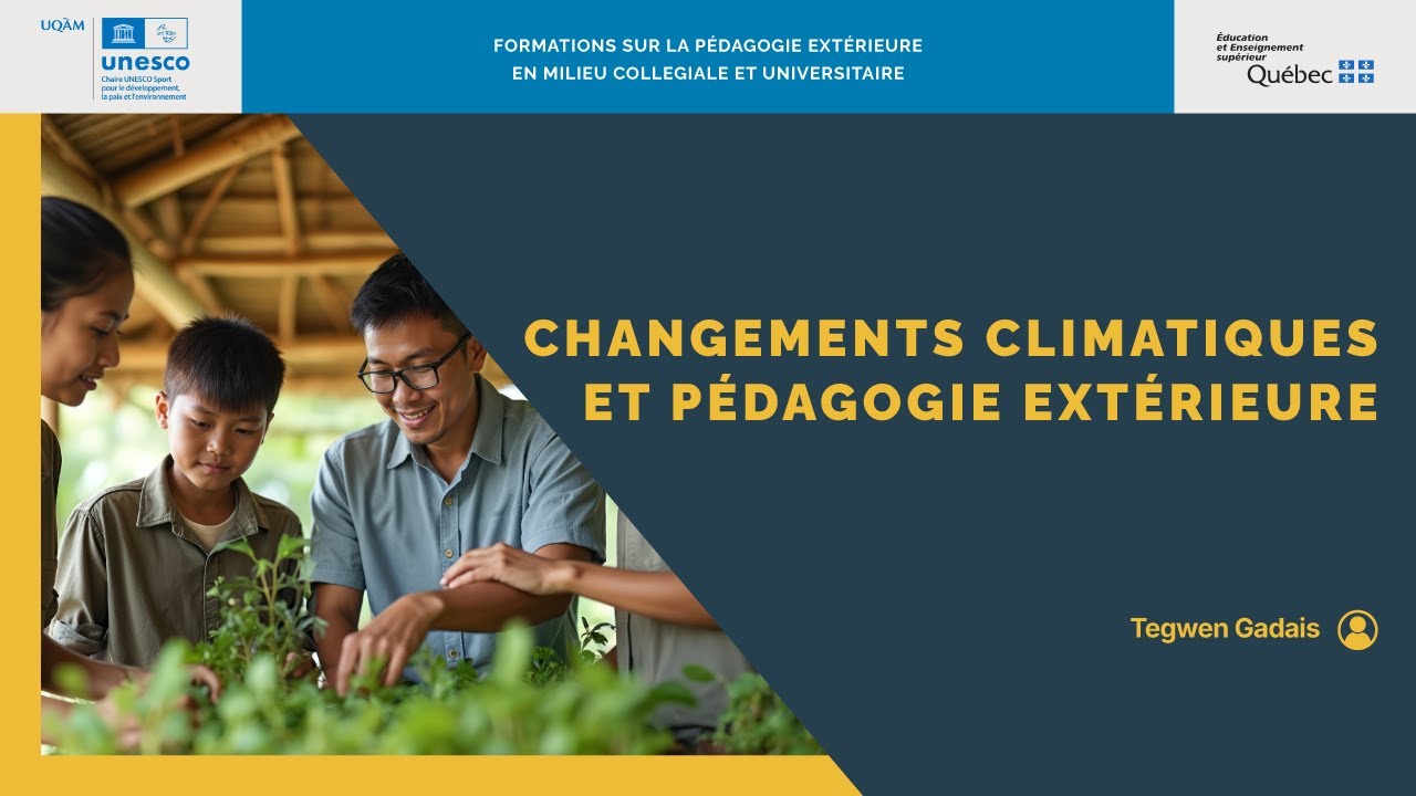 Webinaire 7 - Changements climatiques et pédagogie extérieure (Tegwen Gadais)