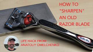 Short Life hack of How to 'Sharpen' an Old Razor Blade