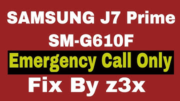 Samsung G610F J7 Prime  Emergency Call Only Fix By z3x 100% Working