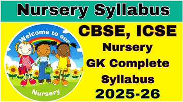 Nursery Gk Complete syllabus 2025-26 / CBSE and ICSE Nursery syllabus ​⁠@TheKidsBoat
