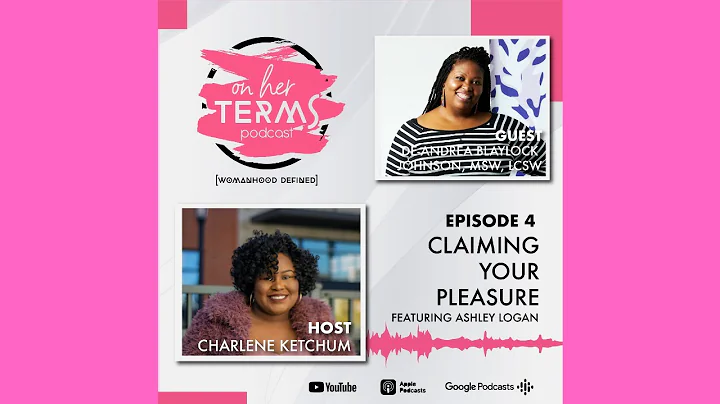 UPDATED: Claiming Your Pleasure feat. De-Andrea Bl...