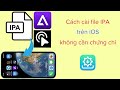 Cách cài file ipa không cần chứng chỉ bằng Sideloadly @hadu75tv2
