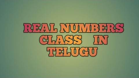 10th Class Chapter 1 Real Numbers class in Telugu Medium class 5