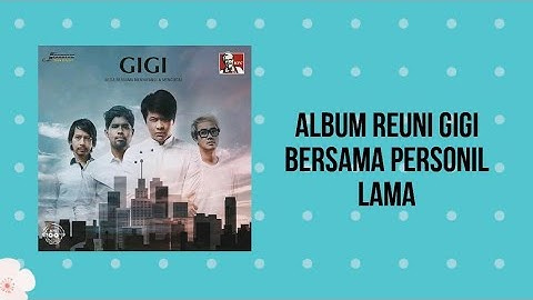 GIGI - Setia Bersama Menyayangi & Mencintai