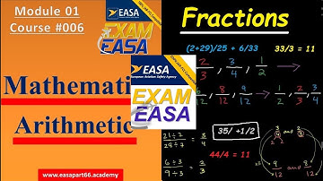 Course 06 Fractions | EASA PART 66 MODULE 1 | Mathematics Arithmetic
