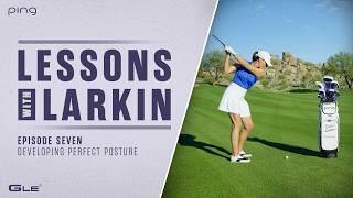 Lessons with Larkin - Episode Seven: Developing Perfect Posture