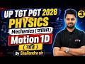 UP TGT PGT New Vacancy 2026 | UP TGT PGT Physics Class | Mechanics & Motion 1D By Shailendra Sir