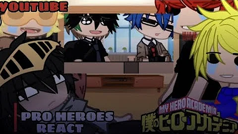 Pro heroes react to The Class Hero || MHA ||