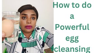 How to do an egg cleansing