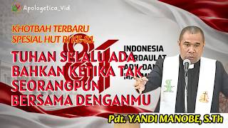 KHOTBAH TERBARU - TUHAN SELALU ADA BAHKAN KETIKA TAK SEORANGPUN BERSAMAMU -Pdt. YANDI MANOBE #viral