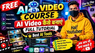 Free AI Video Course 🔥 | Full Tutorial 2026 | Best AI Tools | Ai Video Kaise banaye 