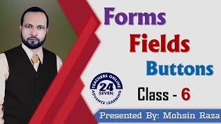 Forms, Fields and Buttons (Urdu / Hindi) by Mohsin Raza - Tutorial No. 06