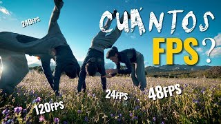 pero a CUÁNTOS FPS GRABO y EDITO?? [24, 25, 30, 60, 120 fps!?]