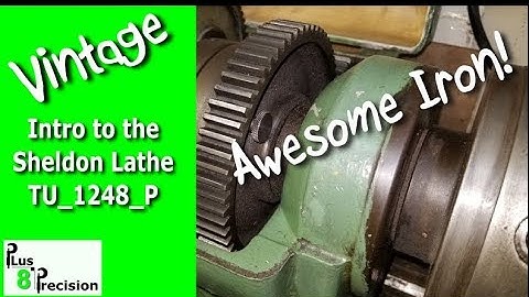 Introduction of my Sheldon Lathe