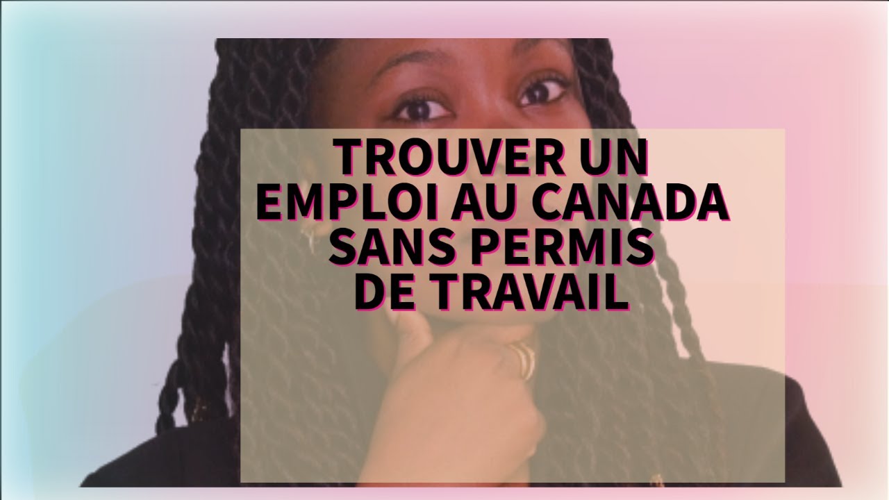 Travailler Sans Permis De Travail Canada – ULON