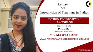 ''Introduction of Functions in Python'' Python Programming Language Lecture 02 By Ms  Mamta Pant, AK