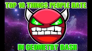 10 Things People Hate In Geometry Dash