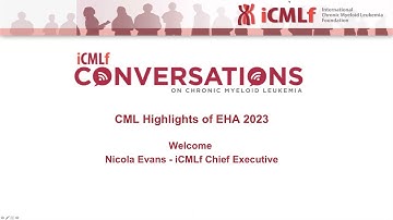 iCMLf Conversation: CML Highlights of EHA 2023; Clinical and Biological Overview