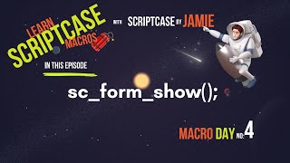 Mastering Scriptcase: sc_form_show  Explained | Macro Day Series