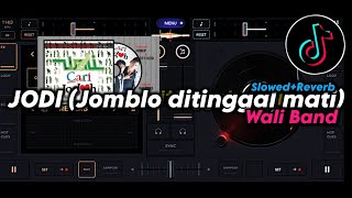 DJ JODI (Jomblo Ditinggal Mati) - WALI BAND