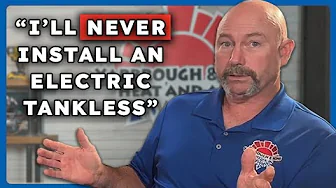 Why We REFUSE to Install Electric Tankless Water Heaters
