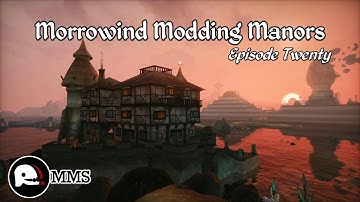 Morrowind Modding Manors - Episode 20 Ascadian Abodes