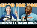 Ep #76: Donnell Rawlings | Good For You Podcast with Whitney Cummings