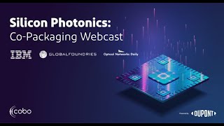 Silicon Photonics - Co-Packaging Webcast