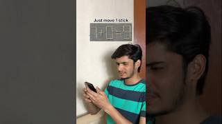 Can you solve this by just moving 1 stick ☠️🧠🤔#viralvideo #trendingshorts #challenge #games