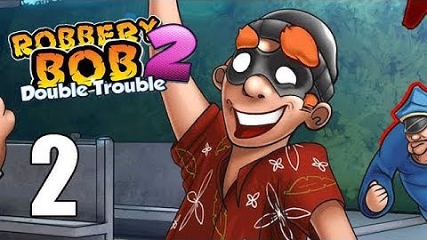 Robbery Bob 2: Double Trouble - Part 2 Playa Mafioso [iOS Gameplay, Walkthrough]
