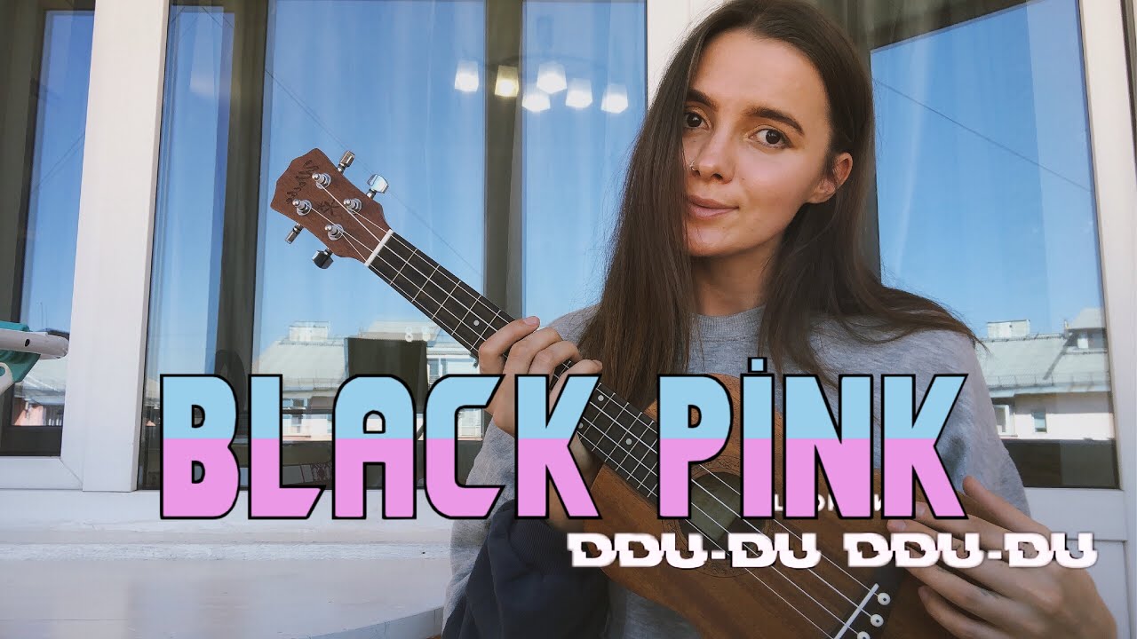 BLACKPINK ‘뚜두뚜두 (DDUDU DDUDU) UKULELE TUTORIAL YouTube