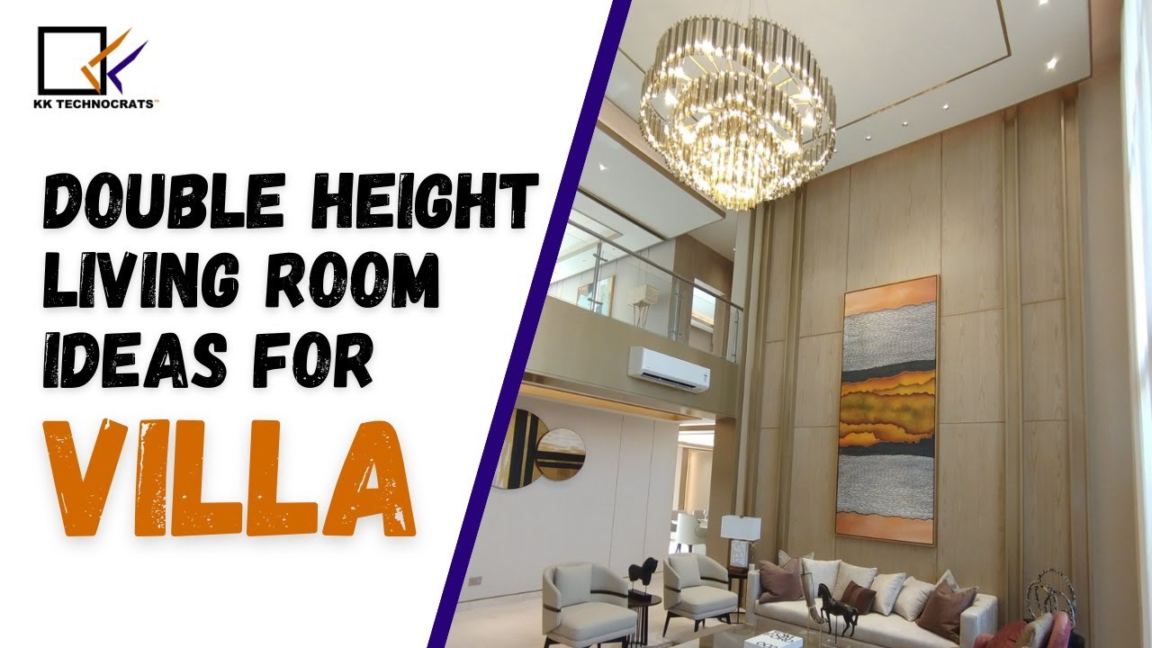 Double Height Living Room Ideas for Villa: Where Comfort Meets Luxury