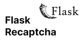 Flask Tutorial - How to use Recaptcha in you Flask