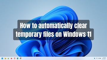 How to automatically clear temporary files on Windows 11
