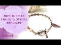 How to Make the Love of Fall Bracelet - Jewelry Making Tutorial