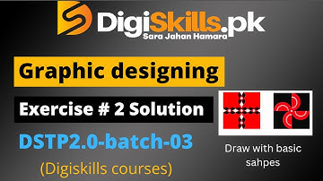 Graphic designing exercise 2 batch 3 digiskills | digiskills graphic designing exercise 2
