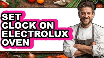 How to Set Clock on New Electrolux Oven (2025 Model)