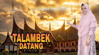 Talambek datang(Lagu minang)