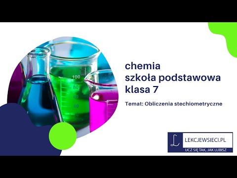 Obliczenia stechiometryczne / chemia / kl.7 / szkoła podstawowa