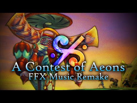 A Contest Of Aeons FFX Orchestral Remake
