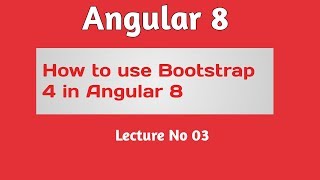 Angular 8 Tutorial - Part 03 - How to use Bootstrap 4 in Angular 8 | Hindi/Urdu Profile