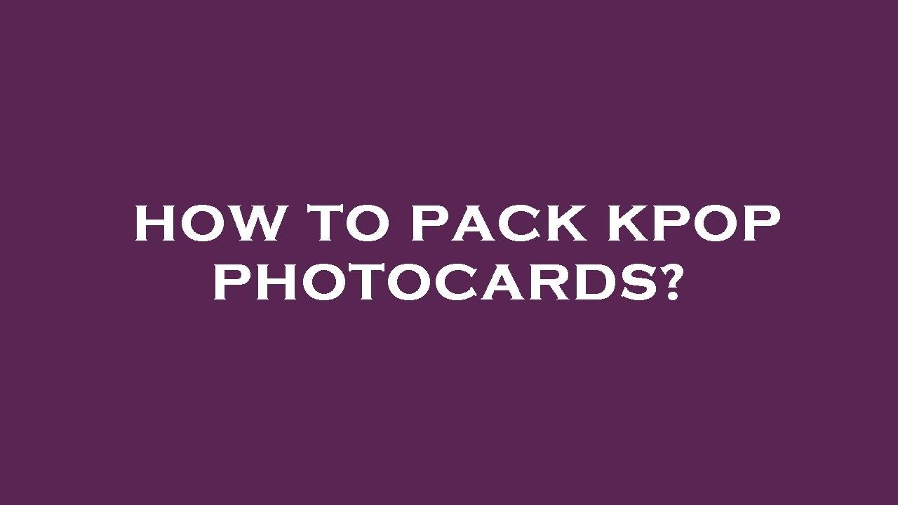 How to pack kpop photocards? YouTube